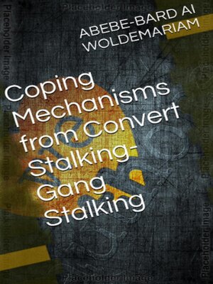 cover image of Coping Mechanisms from Convert Stalking-Gang Stalking